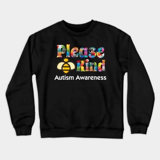 Autism Awarness Love Please Kind Honey Bee Crewneck Sweatshirt